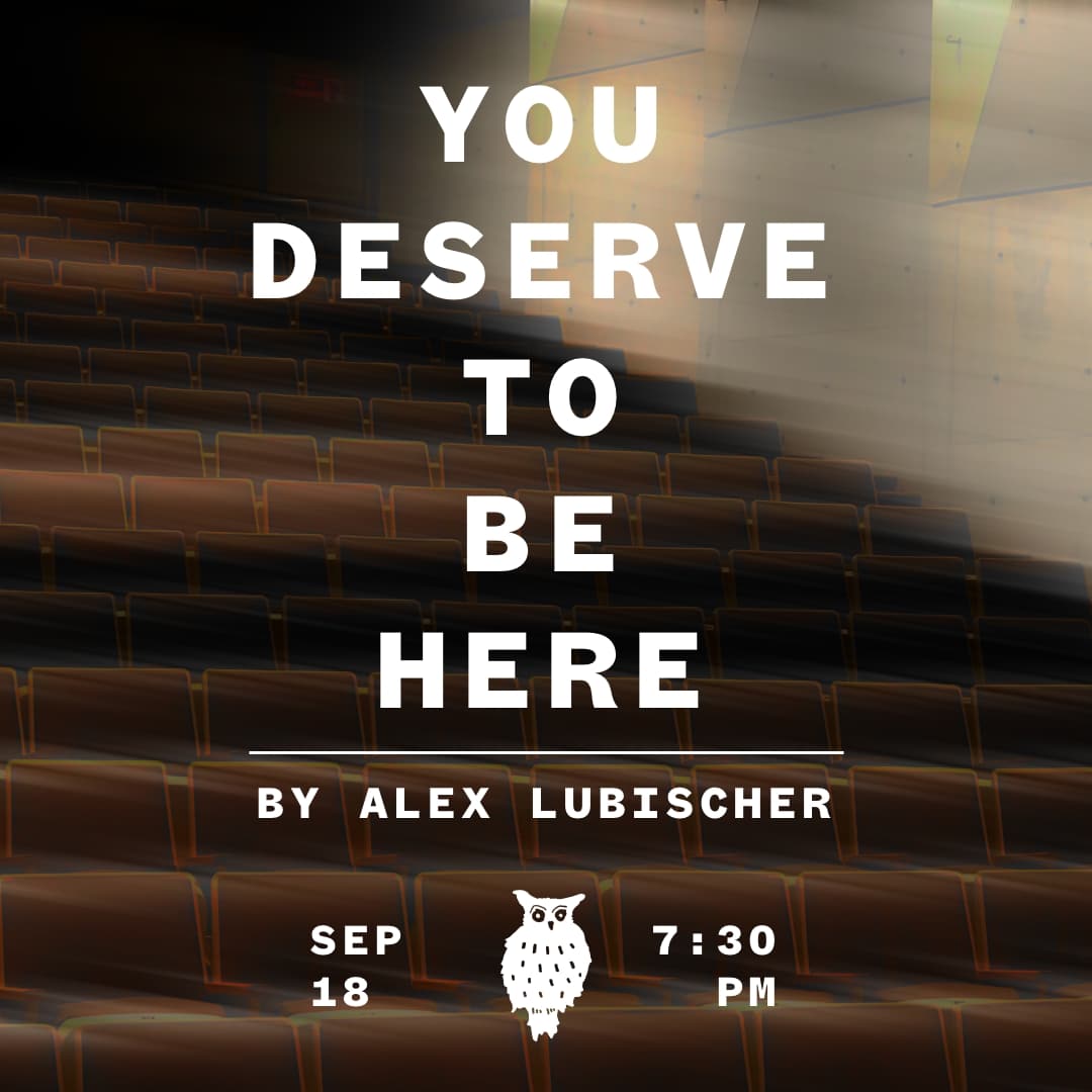 YOU DESERVE TO BE HERE by Alex Lubischer