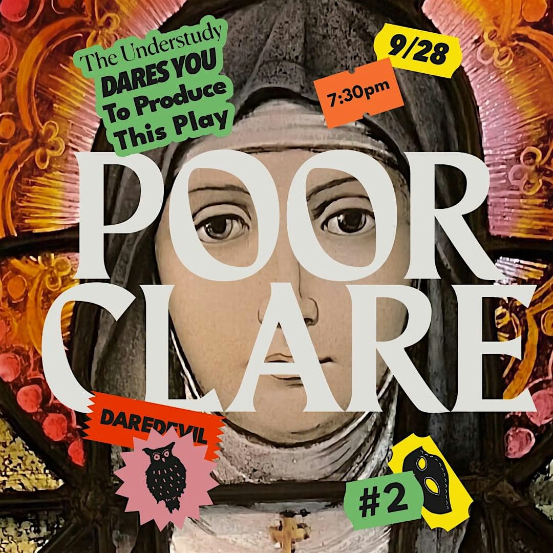The Understudy Dares You to Produce This Play: Poor Clare